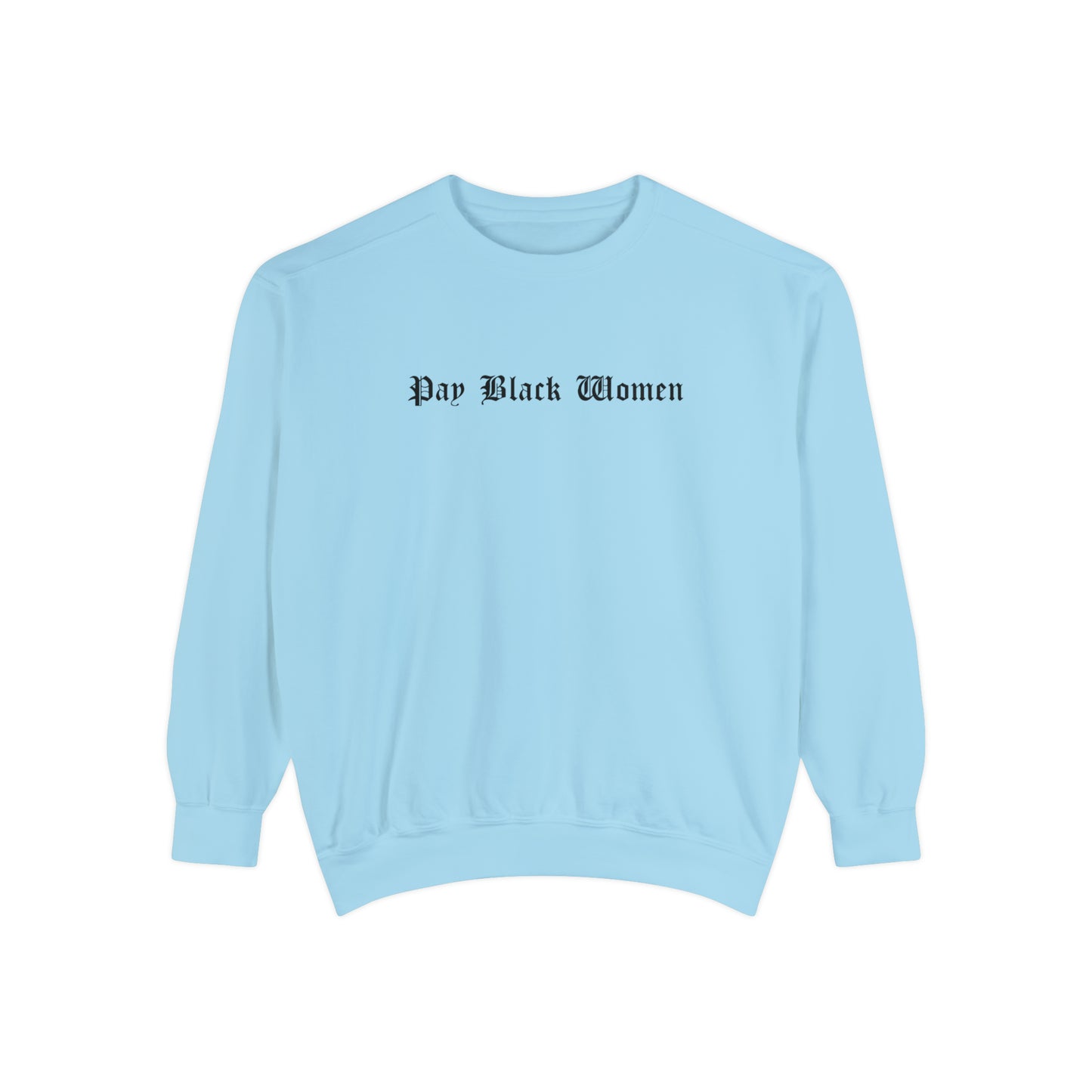 Pay Black Women Crewneck