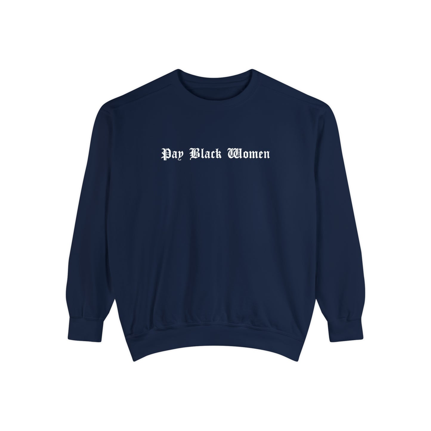 Pay Black Women Crewneck