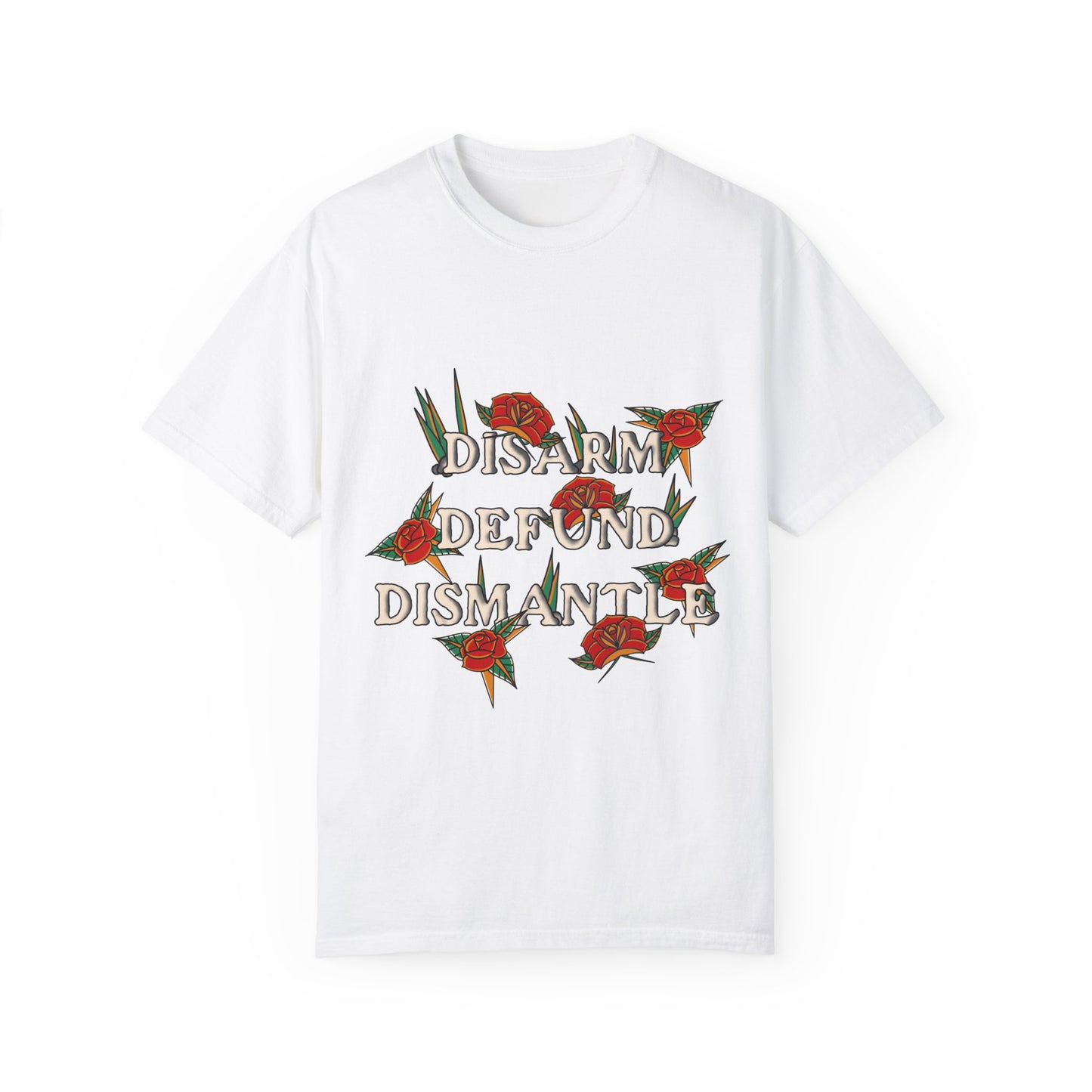 Disarm, Defund, Dismantle Tee