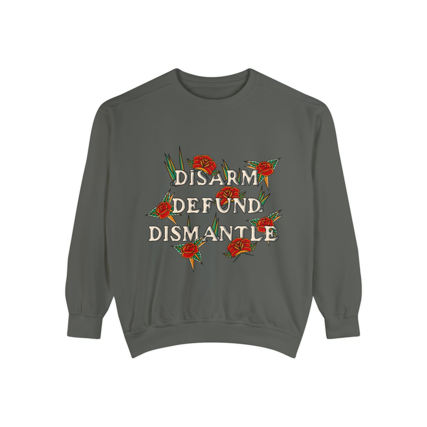 Disarm, Defund, Dismantle Crewneck